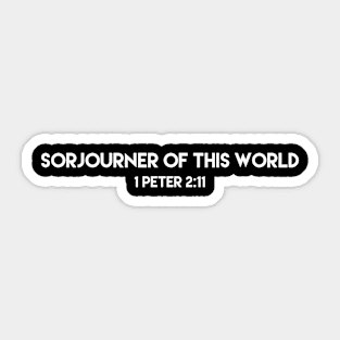 Sorjourner Of This World 1 Peter 2:11 Back Print Design Sticker